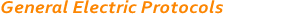General Electric Protocols