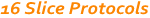 16 Slice Protocols